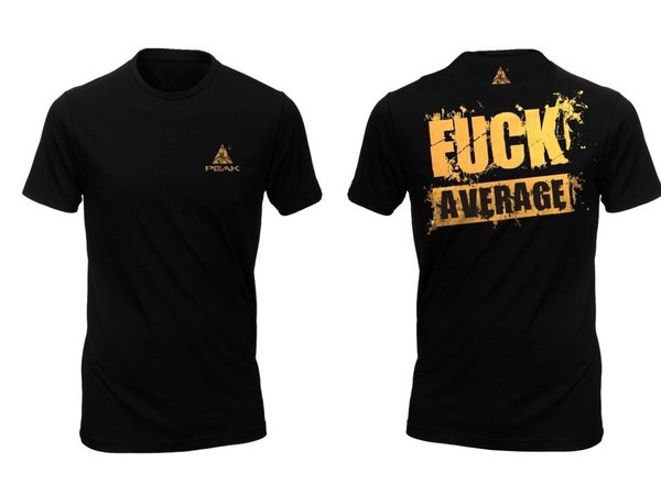 Peak - Fuck Average Shirt